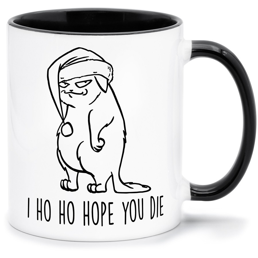 I HO HO HOPE YOU DIE Küche & Wohnen Tassen, T-Shirts mit Katzen und Hundemotiven